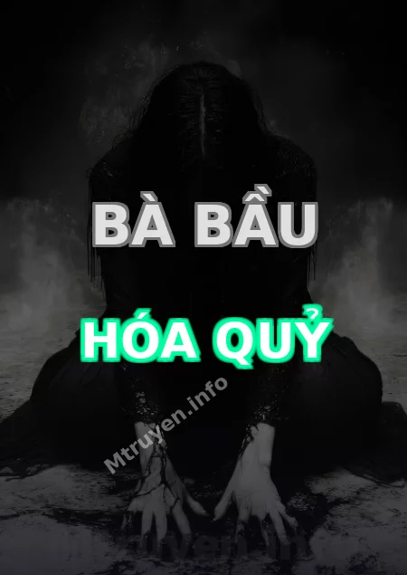 Bà Bầu Hóa Quỷ