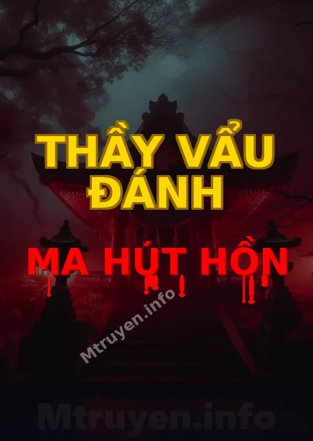 Thầy Vẩu Đánh Ma Hút Hồn