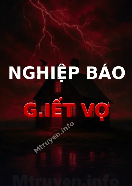 Nghiệp Báo G.iết Vợ