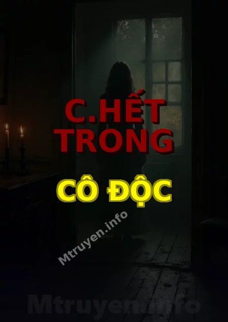 C.hết Trong Cô Độc