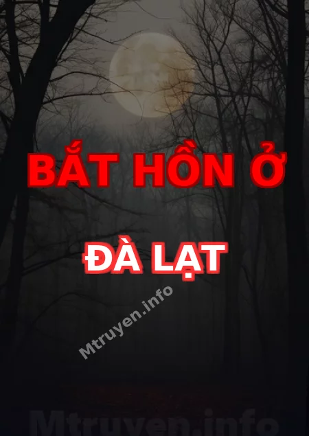 Bắt Hồn Ở Đà Lạt