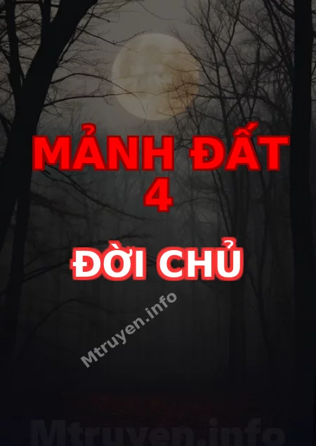 Mảnh Đất 4 Đời Chủ