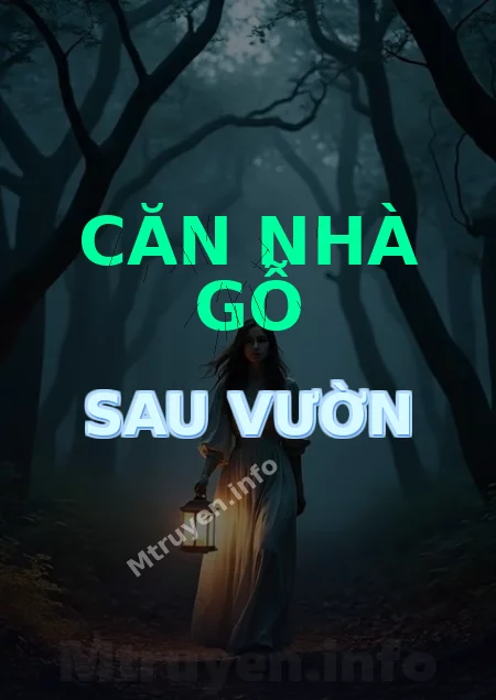 Căn Nhà Gỗ Sau Vườn