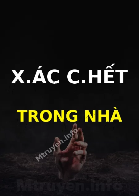 X.ác C.hết Trong Nhà