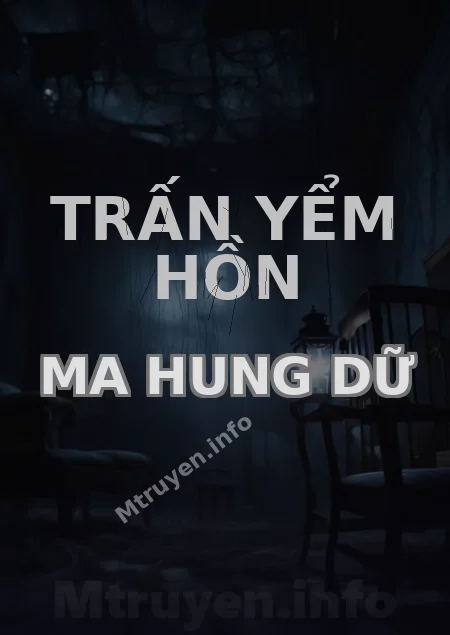Trấn Yểm Hồn Ma Hung Dữ