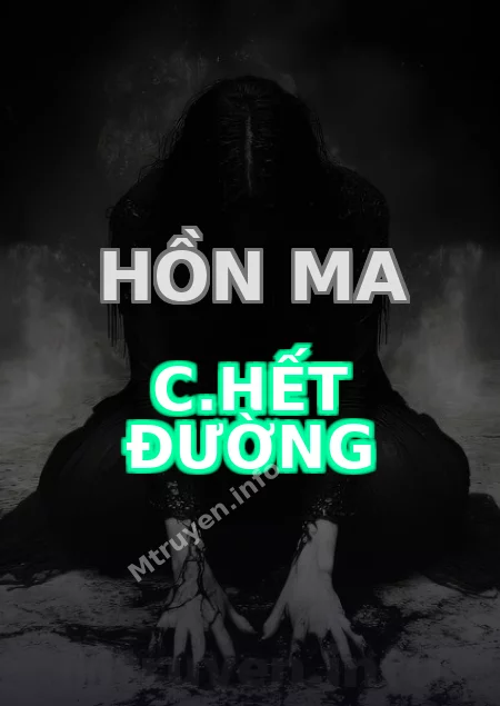 Hồn Ma C.hết Đường