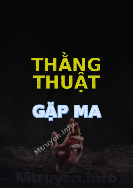 Thằng Thuật Gặp Ma