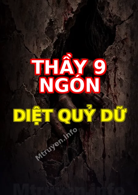 Thầy 9 Ngón Diệt Quỷ Dữ