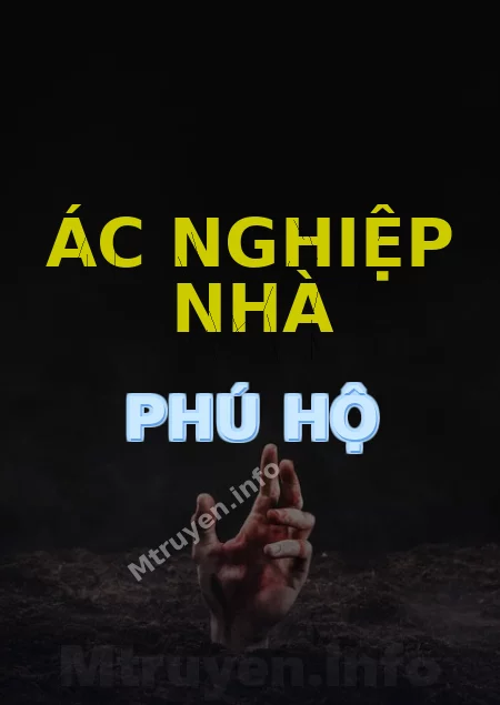 Ác Nghiệp Nhà Phú Hộ