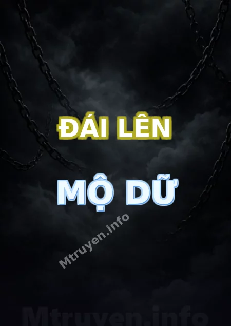 Đái Lên Mộ Dữ
