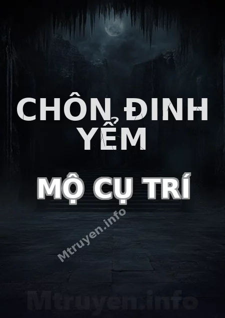 Chôn Đinh Yểm Mộ Cụ Trí