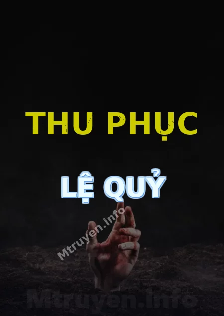 Thu Phục Lệ Quỷ
