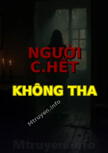 Người C.hết Không Tha