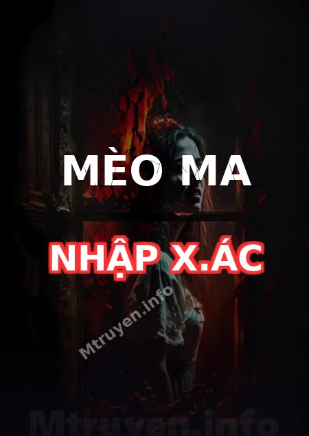 Mèo Ma Nhập X.ác