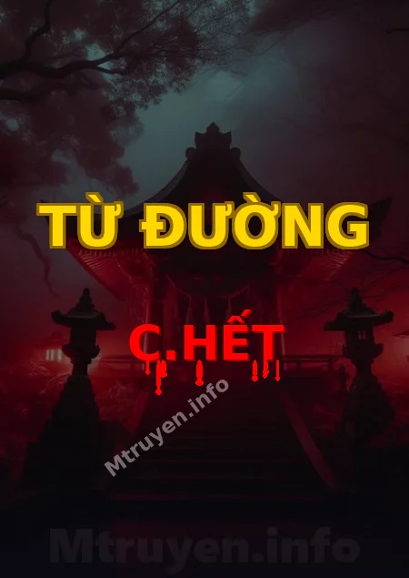 Từ Đường C.hết