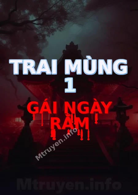 Trai Mùng 1 Gái Ngày Rằm