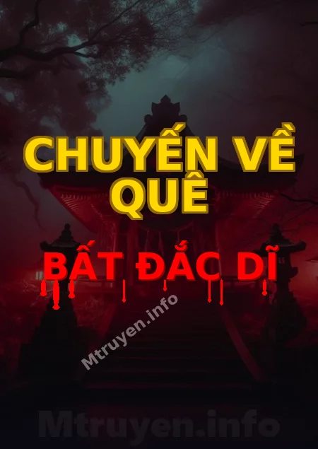 Chuyến Về Quê Bất Đắc Dĩ