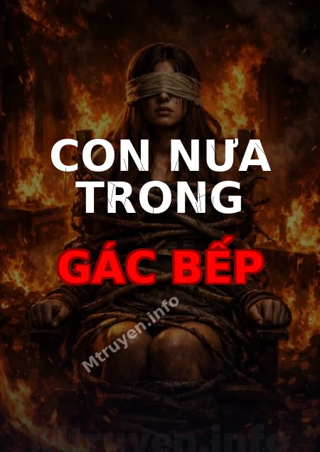 Con Nưa Trong Gác Bếp