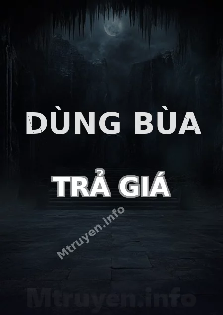 Dùng Bùa Trả Giá