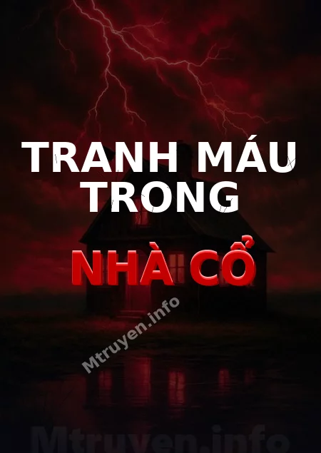 Tranh Máu Trong Nhà Cổ