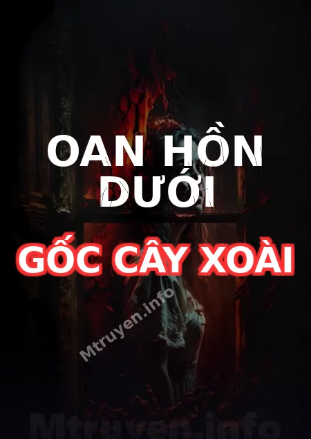 Oan Hồn Dưới Gốc Cây Xoài
