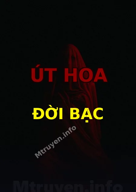Út Hoa Đời Bạc