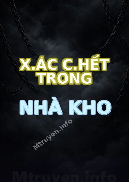 X.ác C.hết Trong Nhà Kho