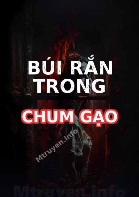 Búi Rắn Trong Chum Gạo