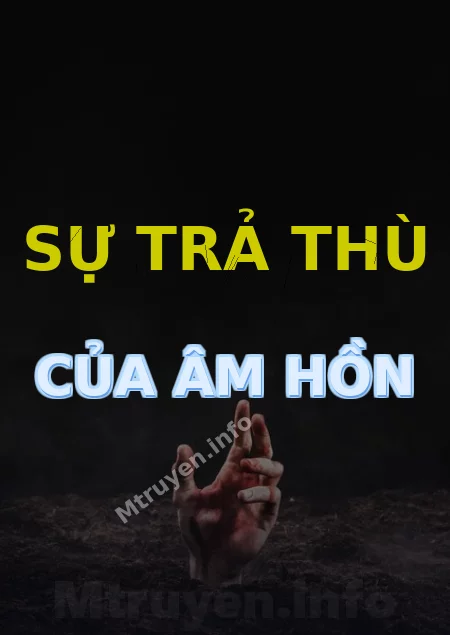 Sự Trả Thù Của Âm Hồn
