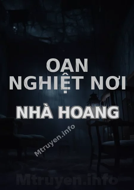 Oan Nghiệt Nơi Nhà Hoang