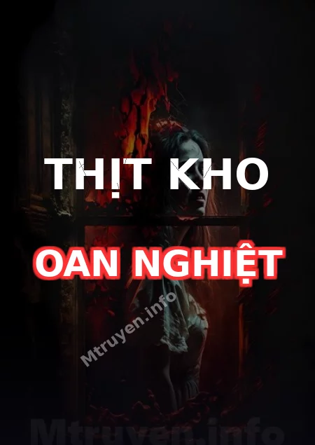 Thịt Kho Oan Nghiệt