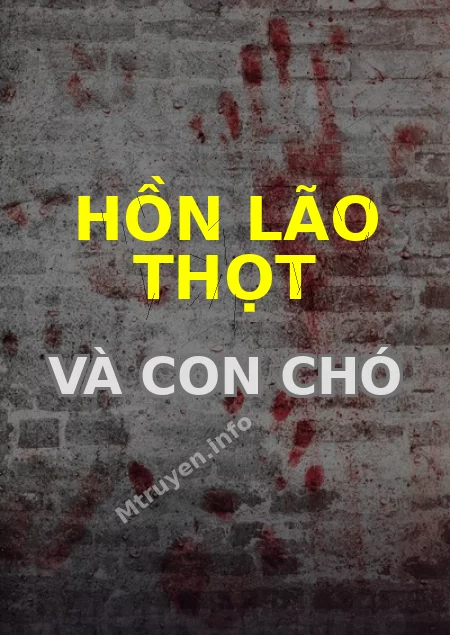 Hồn Lão Thọt Và Con Chó