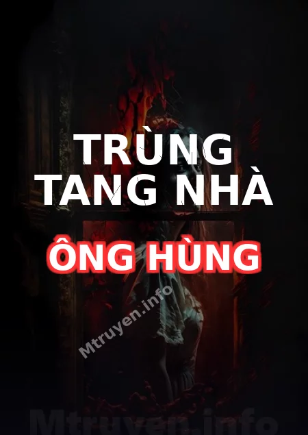 Trùng Tang Nhà Ông Hùng
