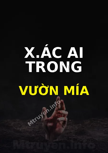 X.ác Ai Trong Vườn Mía