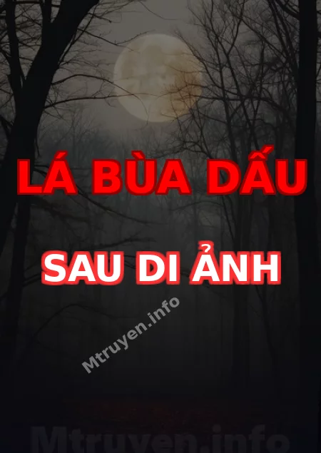 Lá Bùa Dấu Sau Di Ảnh