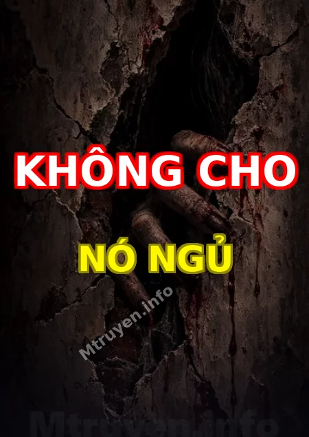 Không Cho Nó Ngủ