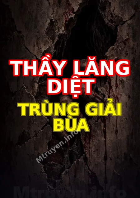 Thầy Lăng Diệt Trùng Giải Bùa