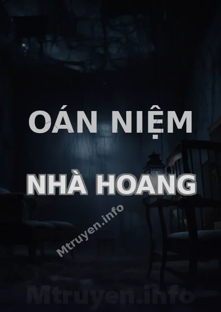 Oán Niệm Nhà Hoang