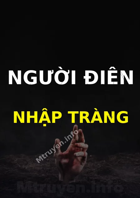 Người Điên Nhập Tràng