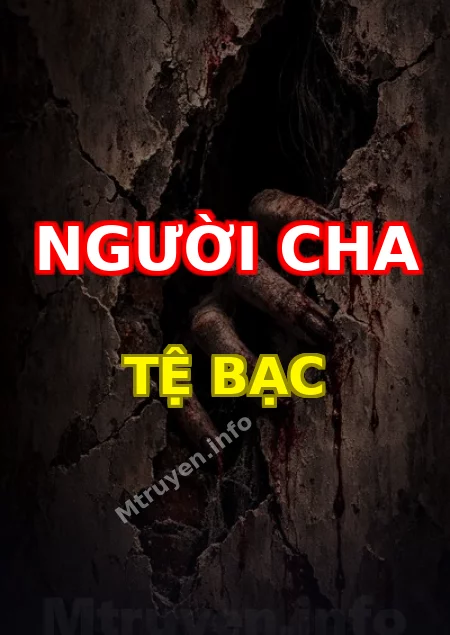 Người Cha Tệ Bạc