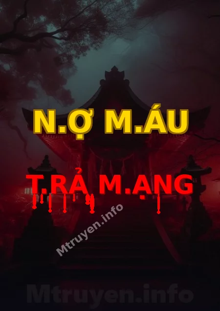 N.ợ M.áu T.rả M.ạng
