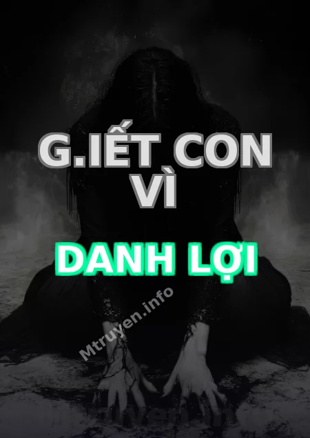 G.iết Con Vì Danh Lợi