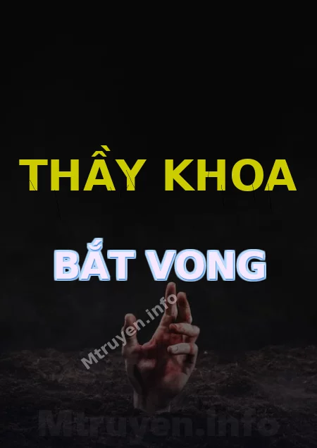 Thầy Khoa Bắt Vong