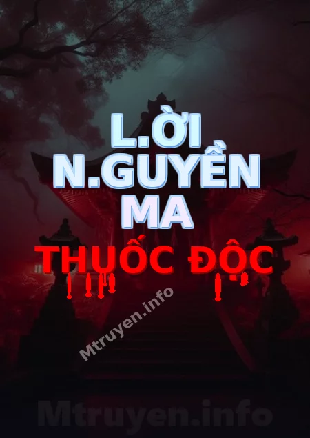 L.ời N.guyền Ma Thuốc Độc