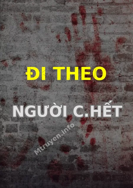 Đi Theo Người C.hết