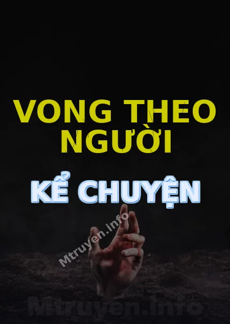 Vong Theo Người Kể Chuyện
