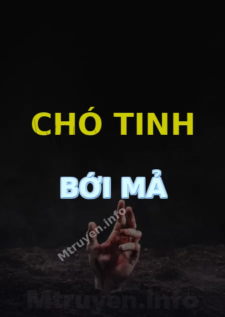 Chó Tinh Bới Mả