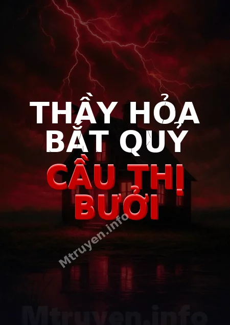 Thầy Hỏa Bắt Quỷ Cầu Thị Bưởi