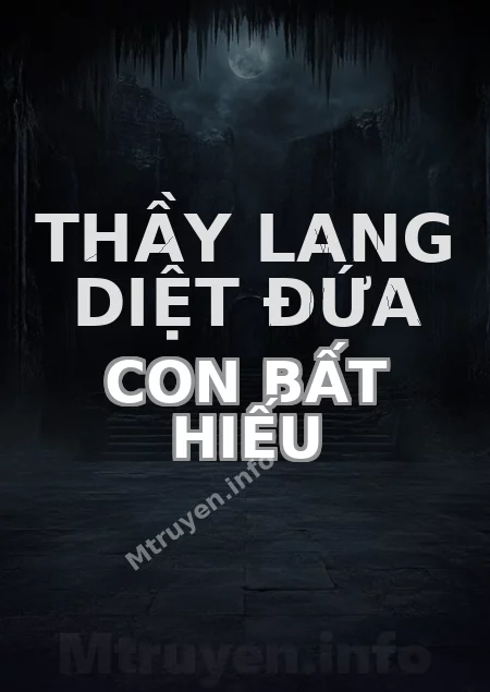 Thầy Lang Diệt Đứa Con Bất Hiếu
