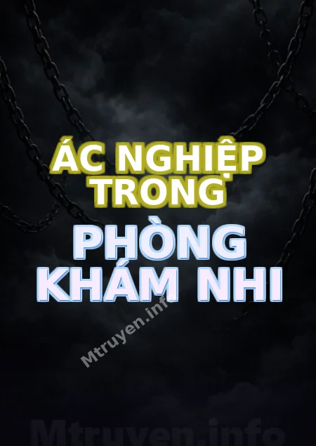 Ác Nghiệp Trong Phòng Khám Nhi